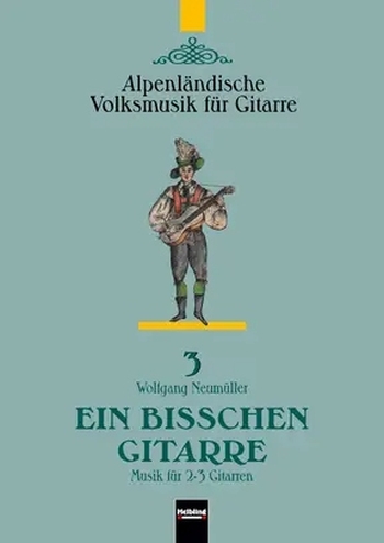 Ein bisschen Gitarre - Alpenländische Volksmusik für Gitarre 3