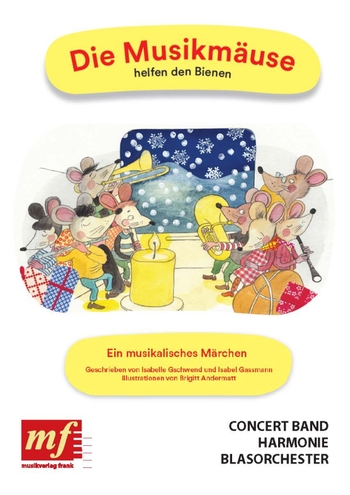 Die Musikmäuse helfen den Bienen (Blasorchester)