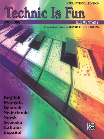 Technic is Fun: International Edition, Book 1: Piano Book