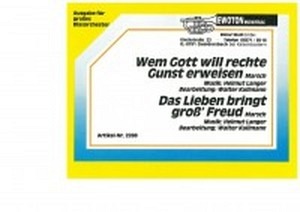 Wem Gott will rechte Gunst erweisen