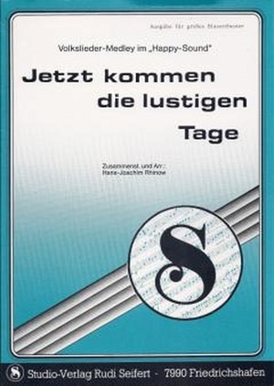 Jetzt kommen die lustigen Tage