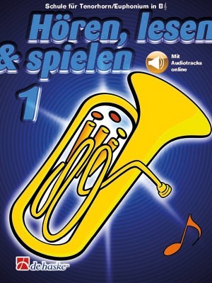 Hören, lesen & spielen 1 - Schule - Tenorhorn/Euph. B