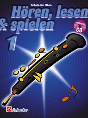 Hören, lesen & spielen 1 - Schule - Oboe (inkl. CD)