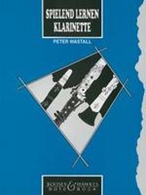 Spielend lernen Klarinette - VERGRIFFEN - englische Version siehe 221807