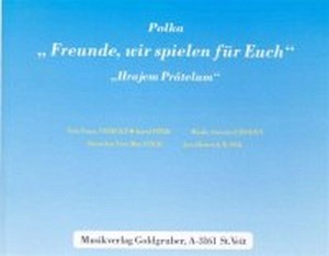 Freunde, wir spielen für Euch