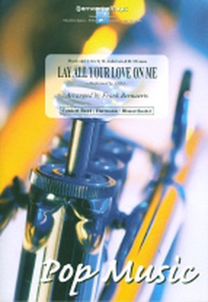 Lay all your love on me