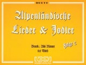Alpenländische Lieder u. Jodler, Folge 2 - Duett