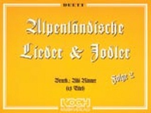 Alpenländische Lieder u. Jodler, Folge 2 - Duett