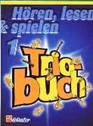 Hören, lesen & spielen 1 - Triobuch - Tenor- /Sopransaxophon