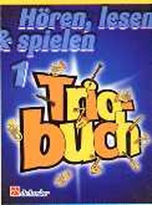 Hören, lesen & spielen 1 - Triobuch - Tromp/Flgh/Tenh. B