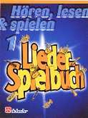 Hören, lesen & spielen 1 - Lieder-Spielbuch - Klarinette