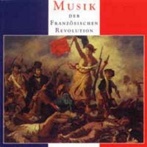 Musik der Französischen Revolution (CD)