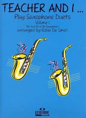 Teacher & I play Saxophone Duets - Vol. 1