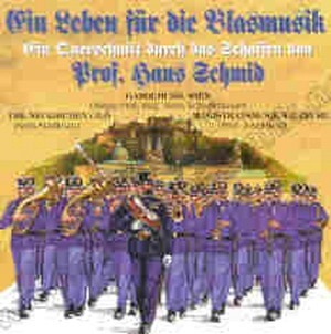 Ein Leben für die Blasmusik (CD) - Hans Schmid