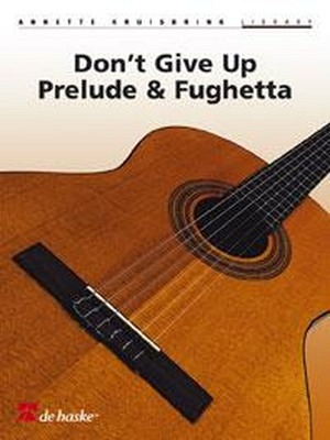 Don't Give Up Prelude & Fughetta