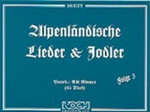 Alpenländische Lieder u. Jodler, Folge 3 - Duett