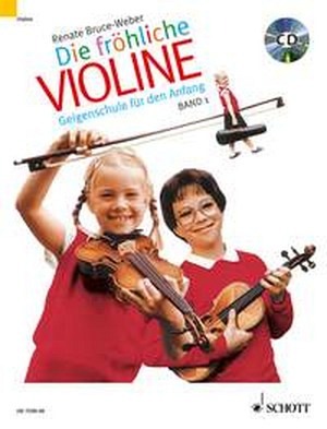 Die fröhliche Violine - SCHULE, Band 1 (mit CD)