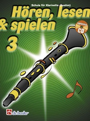 Hören, lesen & spielen 3 - Schule - Klarinette (Boehm)