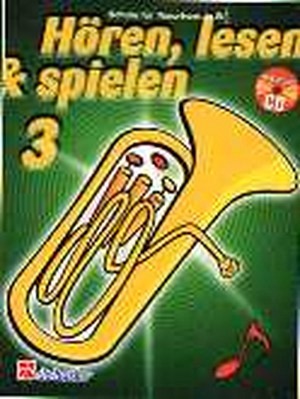 Hören, lesen & spielen 3 - Schule - Tenorhorn/Euphonium B