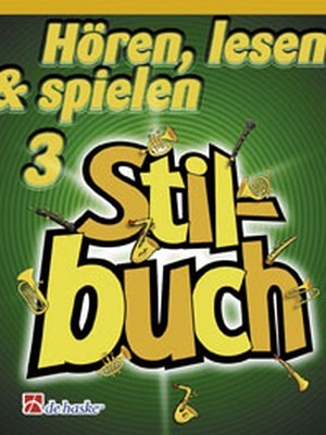 Hören, lesen & spielen 3 - Stilbuch - Bariton/Euphonium C