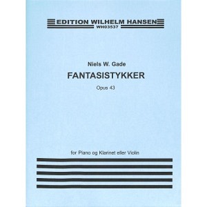 Fantasistykker (Fantasias) op. 43