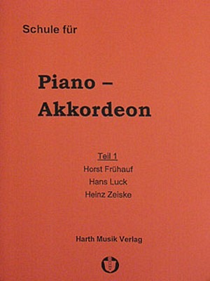 Schule für Piano - Akkordeon, Teil 1