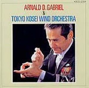 A. Gabriel & Tokyo Kosei Wind Orch. (CD)