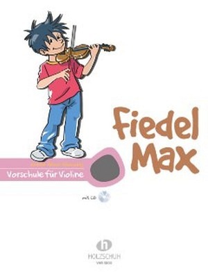 Fiedel Max - VIOLINE - Vorschule für Violine
