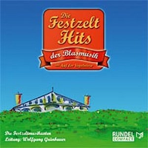 Die Festzelt Hits der Blasmusik (CD)