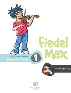 Fiedel Max - VIOLINE - Schule für Violine 1 - Klavierbegl.