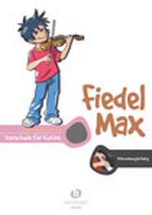 Fiedel Max - VIOLINE - Vorschule für Violine - Klavierbegl.