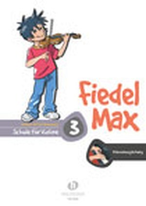 Fiedel Max - VIOLINE - Schule für Violine 3 - Klavierbegl.