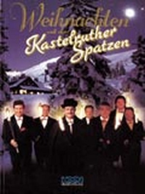 Weihnachten mit den Kastelruther Spatzen