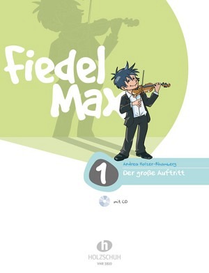 Fiedel Max - VIOLINE - Der große Auftritt 1 - inkl. CD