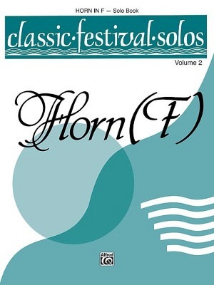 Classic Festival Solos 2 - Horn in F, Solo Book