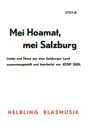Mei Hoamat, mei Salzburg