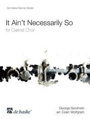 It Ain't Necessarily So - Klarinettenchor