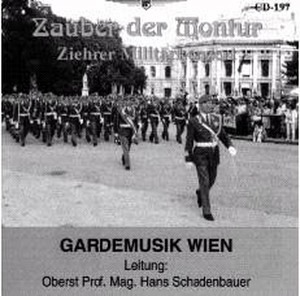 Zauber der Montur - Gardemusik Wien (CD)