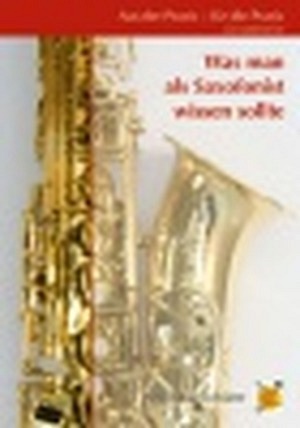 Was man als Saxofonist wissen sollte