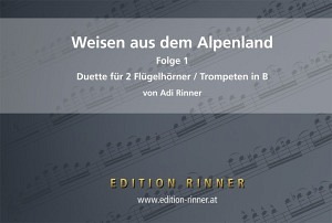 Weisen aus dem Alpenland, Folge 1 - 2 Flügelhörner/Trompeten
