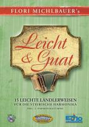 Leicht & Guat - 15 leichte Ländlerweisen (inkl. CD)