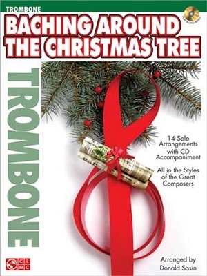 Baching around the Christmas Tree - Posaune in C (mit CD)