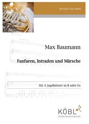 Fanfaren, Intraden und Märsche