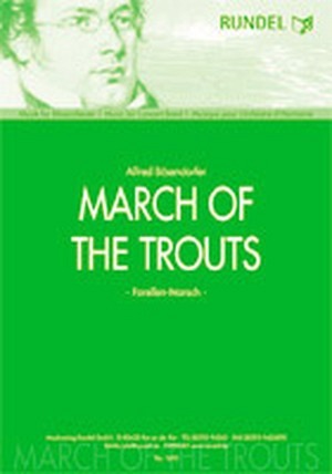 March of the Trouts (Forellen-Marsch)