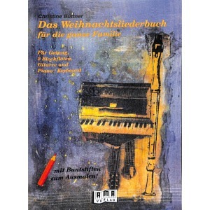 Das Weihnachtsliederbuch für die ganze Familie