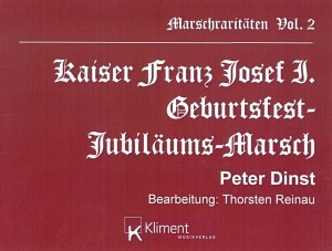 Kaiser Franz Josef I. Geburtsfest-Jubiläumsmarsch