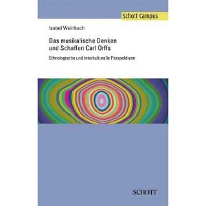 Das musikalische Denken und Schaffen Carl Orffs