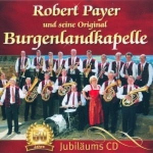 50 Jahre Robert Payer und seine Original Burgenlandkapelle (CD)