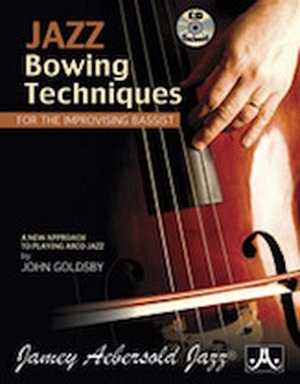 Bowing Techniques for the Improvising Bassist