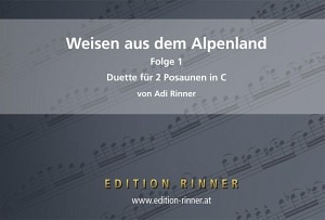 Weisen aus dem Alpenland, Folge 1 - 2 Posaunen